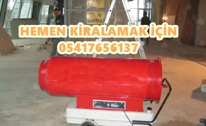 Mazotlu Isıtıcı Kiralama İle Şantiyede Nem Islaklık Kurutma Nasıl Kullanılır? Nedir?